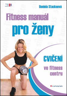 Fitness manuál pro ženy - cvičení ve fitness centru
