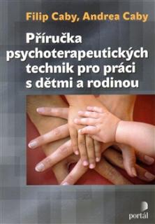 Příručka psychoterapeutických technik pro práci s dětmi a rodinou