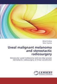 Uveal malignant melanoma and stereotactic radiosurgery