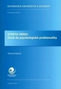 Ztráta zraku. Úvod do psychologické problematiky