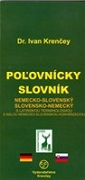 Poľovnícky slovník nemecko-slovenský a slovensko-nemecký