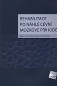 Rehabilitace po náhlé cévní mozkové příhodě