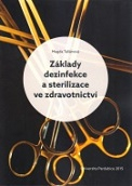 Základy dezinfekce a sterilizace ve zdravotnictví