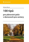 100 tipů pro plánování péče v domovech pro seniory