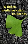 O lidech, medicíně a dění kolem nás