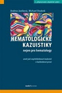 Hematologické kazuistiky nejen pro hematology, 2. vydání