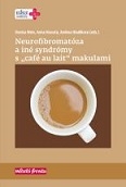 Neurofibromatóza a iné syndrómy s café au lait makulami