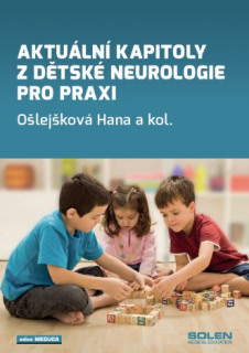 Aktuální kapitoly z dětské neurologie pro praxi