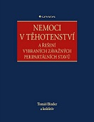 Nemoci v těhotenství a řešení vybraných závažných peripartálních stavů