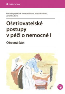 Ošetřovatelské postupy v péči o nemocné I