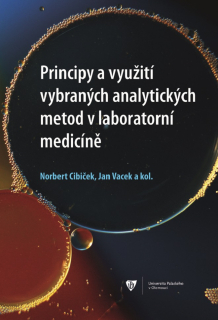 Principy a využití vybraných analytických metod v laboratorní medicíně