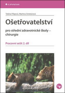 Ošetřovatelství pro střední zdravotnické školy – chirurgie, Pracovní sešit 2.díl