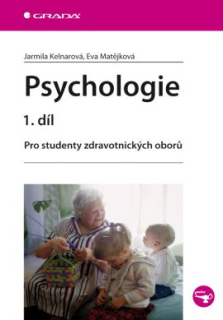 Psychologie 1. díl - pro studenty zdravotnických oborů