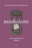 Mozkolamy - Neuropsychiatrické příběhy