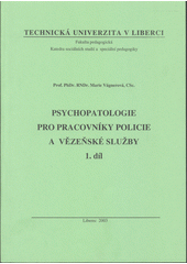 Psychopatologie pro pracovníky policie a vězeňské služby 1.díl