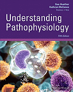 Understanding Pathophysiology, 5e 