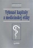 Vybrané kapitoly z medicínskej etiky