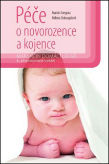 Péče o novorozence a kojence 4.vydání