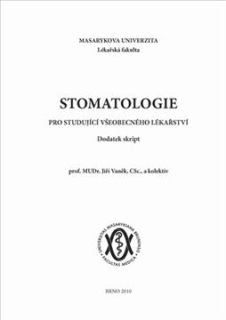 Stomatologie pro studující všeobecné lékařství. Dodatek skript