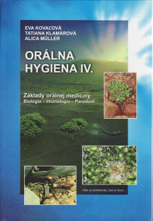 Orálna Hygiena IV. Základy orálnej medicíny: Biológia, Imunológia, Parodont