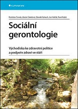 Sociální gerontologie: Východiska ke zdravotní politice a podpoře zdraví ve 