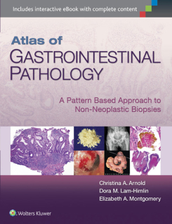 Atlas of Gastrointestinal Pathology: A Pattern Based Approach to Non-Neoplastic 