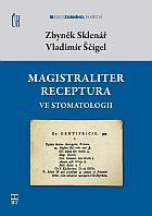 Magistraliter receptura ve stomatologii, druhé, korigované vydání