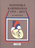 Slovenská kardiológia 1919 - 2015 