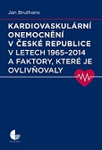 Kardiovaskulární onemocnění v České republice v letech 1965 - 2014 a faktory, kt