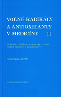 Voľné radikály a antioxidanty v medicíne I.