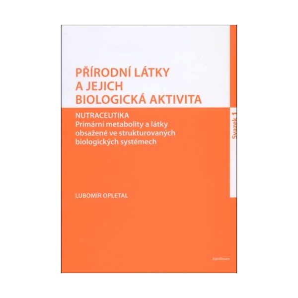 Přírodní látky a jejich biologická aktivita 1.- Nutraceutika