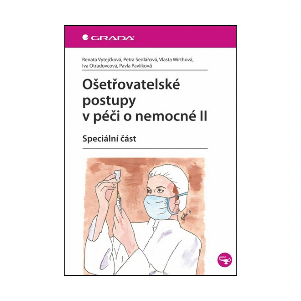 Ošetřovatelské postupy v péči o nemocné II