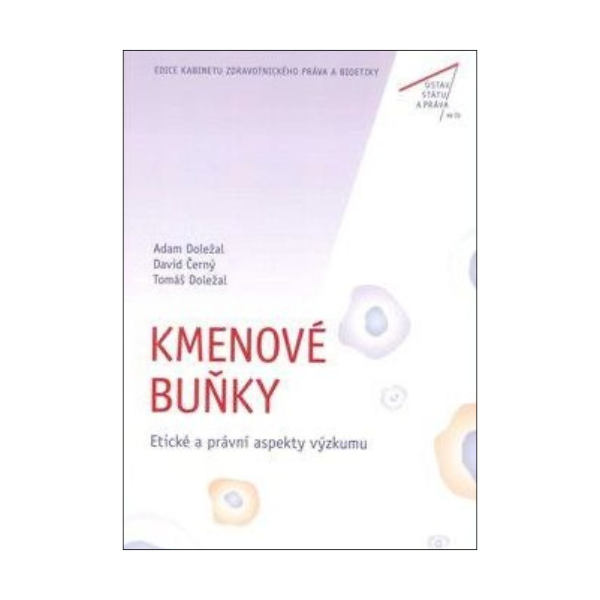 Kmenové buňky. Etické a právní aspekty výzkumu