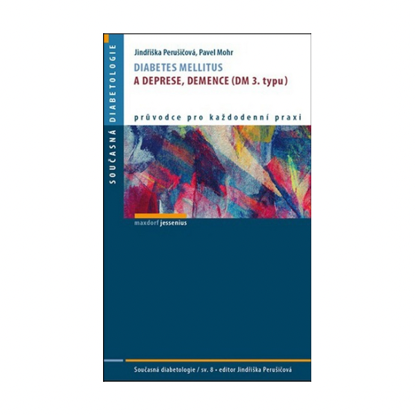 Diabetes mellitus a deprese, demence (DM 3. typu) 