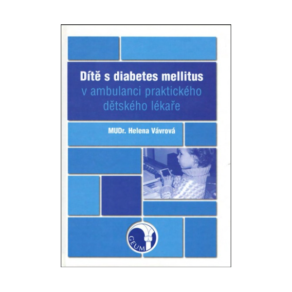 Dítě s diabetes mellitus v ordinaci praktického dětského lékaře 