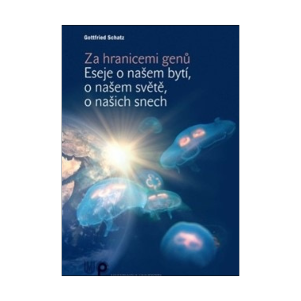 Za hranicemi genů - Eseje o našem bytí, o našem světě, o našich snech